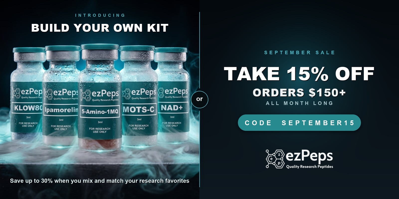 Build Your Own Kit is live. Save up to 30%. Or take 15% off orders $150+ with code SEPTEMBER15.
